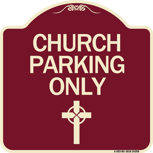 Church Parking Only Cross Symbol Heavy-Gauge Aluminum Architectural Sign, 18" x 18", BU-1818-24268